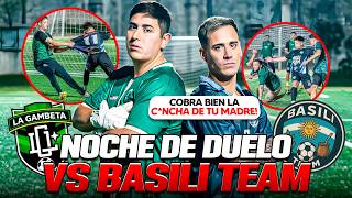 La Gambeta VS Basilli Team || Partido de ida || NOCHES DE DUELO 🔥