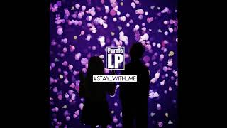 Purple LP(퍼플엘피) - Stay With Me (Feat. Kaya)