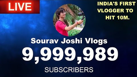 Sourav Joshi Vlogs To 10 Million Subscribers - LIVE SUBSCRIBE COUNT!🔴| Sourav Joshi Vlogs TO 10M