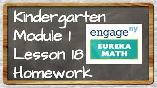 Eureka Math Kinder Module 1 Lesson 18 Homework