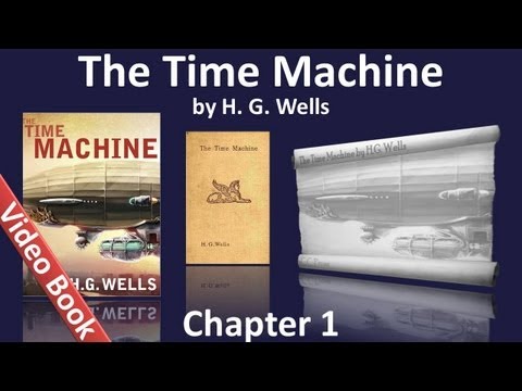 Chapter 01 - The Time Machine by HG Wells