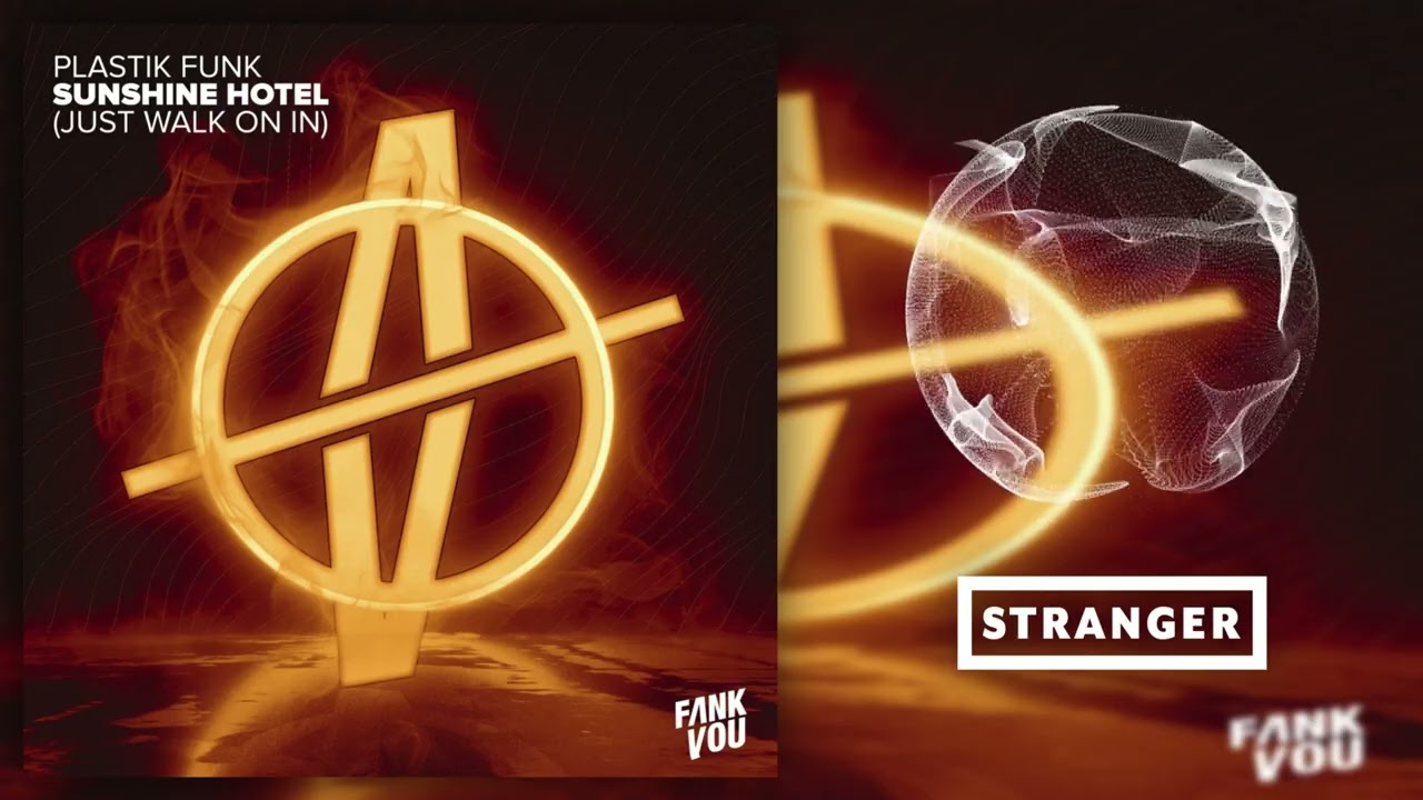 Watch Plastik Funk - Sunshine Hotel (Just Walk On In) [Plastik Funk & Esox Extended Remix] on YouTube