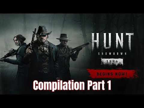 Hunt Showdown - Compilation part 1 - YouTube