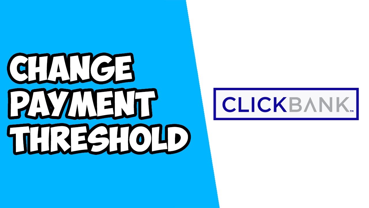How To Change Payment Threshold On Clickbank YouTube how-to-change-payment-threshold-on-clickbank-youtube