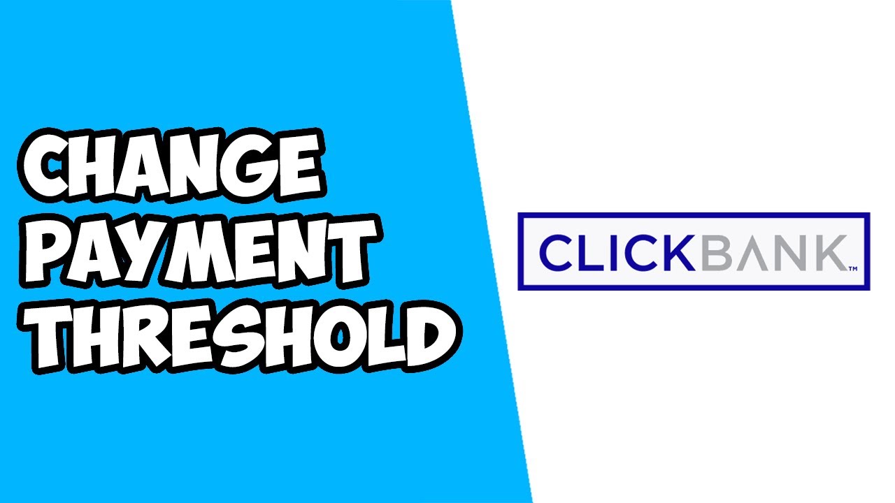 How To Change Payment Threshold on Clickbank - YouTube