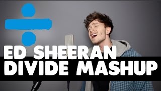 ED SHEERAN | Divide Mashup (By Connor, The Vamps) chords