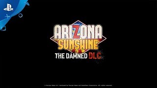 Arizona Sunshine - The Damned DLC - E3 2019 Gameplay trailer | PS VR