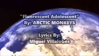 ARCTIC MONKEYS  Fluorescent Adolescent - Lyrics