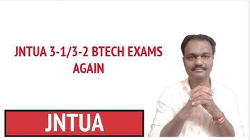 JNTUA 3-1/3-2 BTECH EXAMS AGAIN  #jntua
