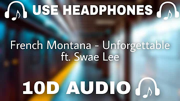 French Montana (10D AUDIO) Unforgettable ft. Swae Lee || Use Headphones 🎧 - 10D SOUNDS