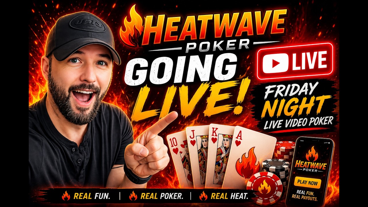 🔥 HEATWAVE POKER LIVE! Friday Night Video Poker Action!