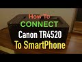 How to connect Canon TR4520 Printer to Smartphone review ?