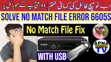 gx6605s no match file error fix  | green goto 6605s no match file solution  | APNA TECHNICAL TV