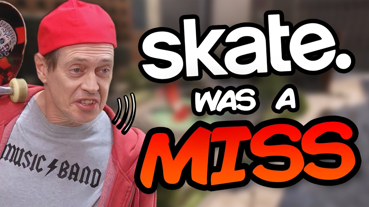 Was the hate for the new Skate justified?