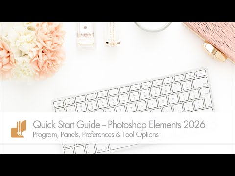 Quick Start Guide for Photoshop Elements 2026