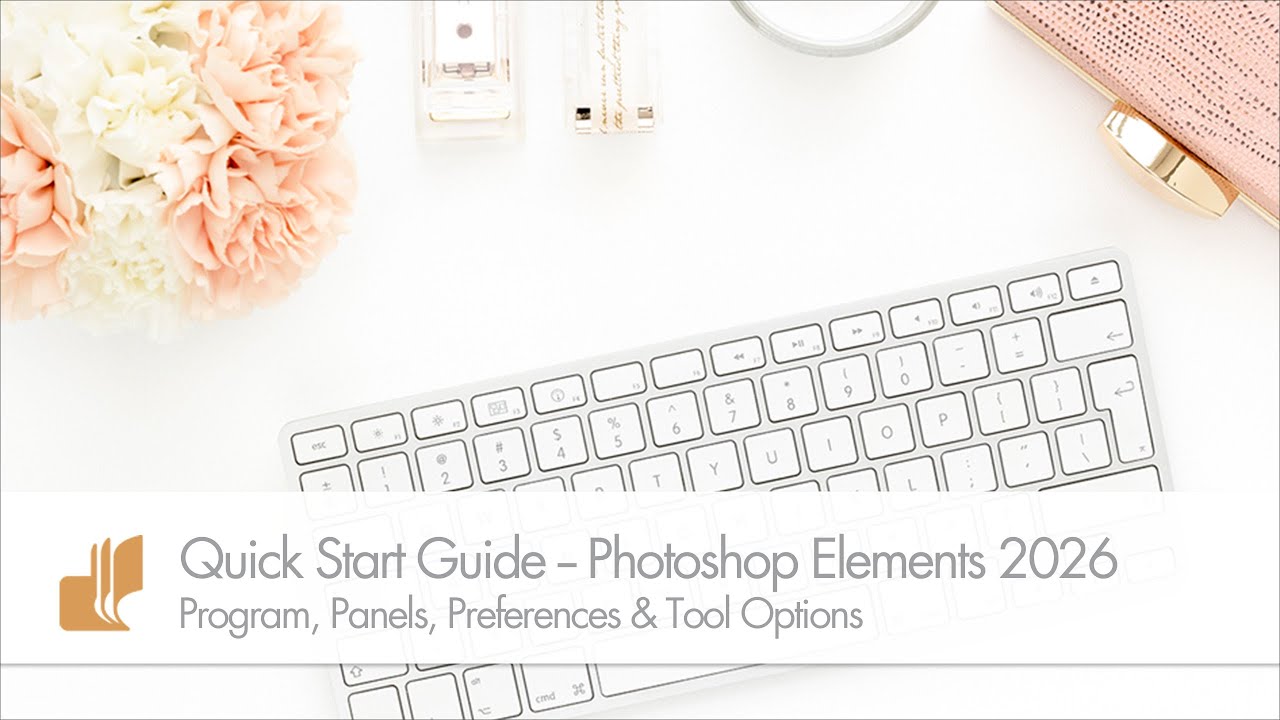 Quick Start Guide for Photoshop Elements 2026