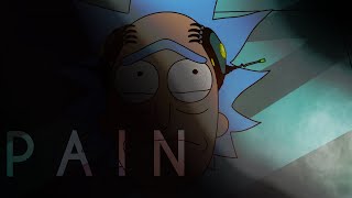P A I N 3 Rick and Morty (Sad Edit)
