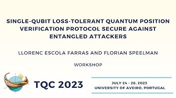 Single-qubit loss-tolerant quantum position verification protocol - Llorenç Escolà-Farràs| TQC 2023