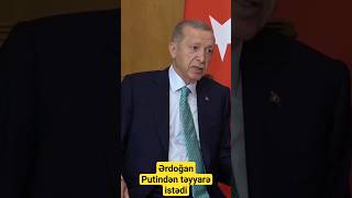 Ərdoğan Putindən təyyarə istədi Resimi