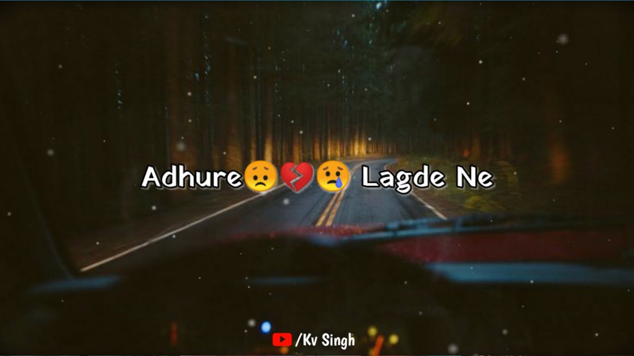 Adhure Lagde Ne ?New Punjabi Sad Whatsapp Status ? Motivation ?Sad Punjabi Status ?Kv Singh ?Shayari