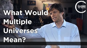 Max Tegmark - What Would Multiple Universes Mean?