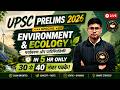 UPSC Prelims 2026 – Special Environment & Ecology Complete Revision | 5 Hr Marathon #upsc2026