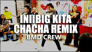 INIIBIG KITA (CHACHA REMIX) Zumba Dance Workout l BMD CREW