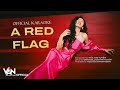 [OFFICIAL KARAOKE] A RED FLAG - VĂN MAI HƯƠNG | Prod. by HỨA KIM TUYỀN