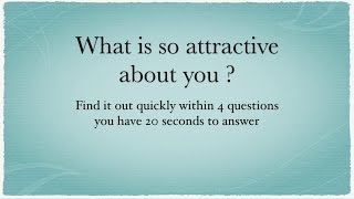 What is so attractive about you  personality test   psychology test