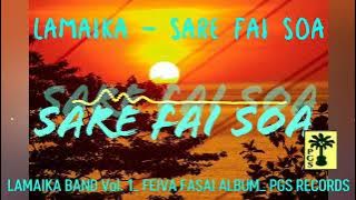 SARE FAI SOA - LAMAIKA BAND
