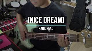 Video thumbnail of "#65 Radiohead - (Nice dream) // BASS COVER"