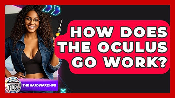 How Does The Oculus Go Work? - The Hardware Hub