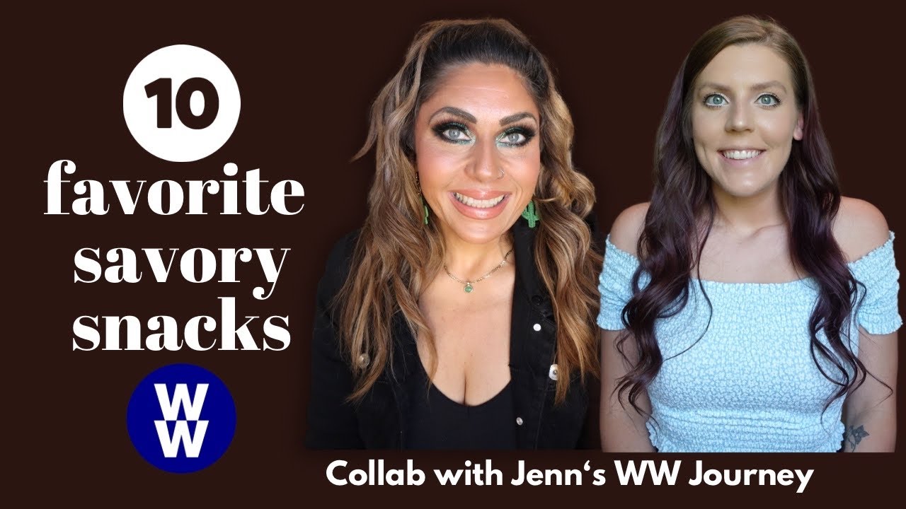 10 FAVORITE SAVORY SNACKS ON WW | Collaboration with Jenn’s WW Journey!