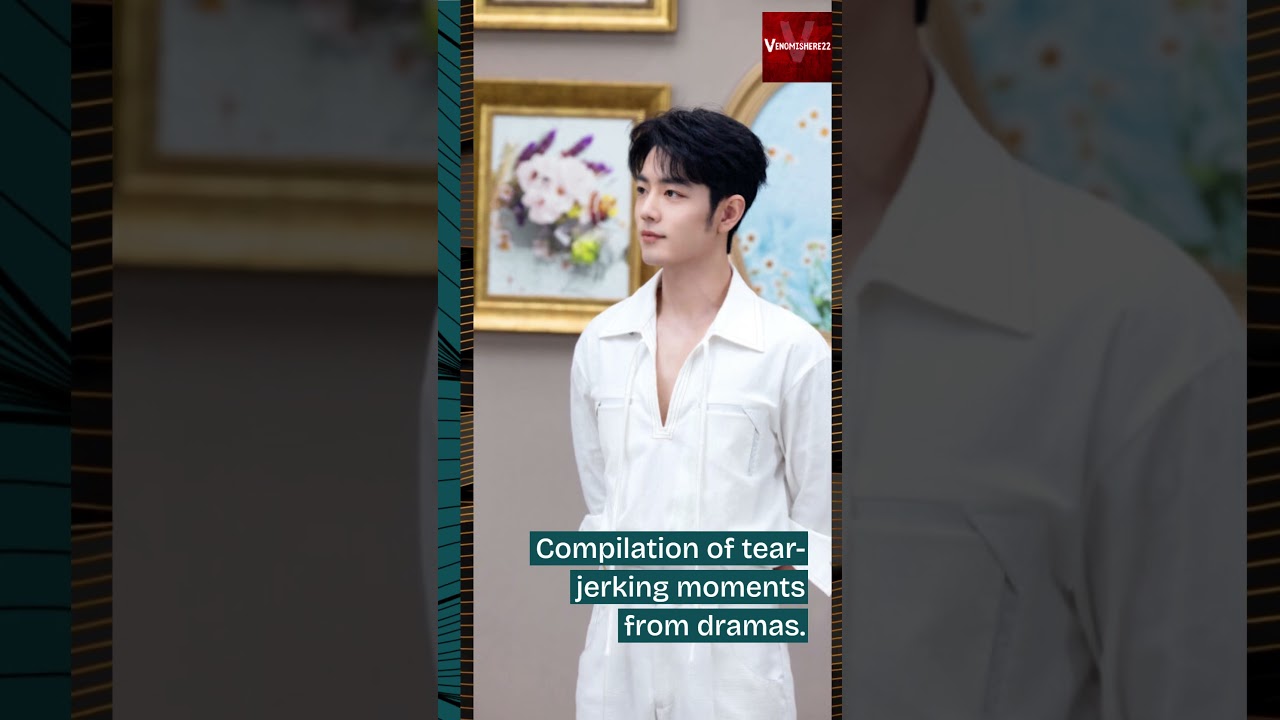 Xiao Zhan’s Heartbreaking Scene That Made Everyone Cry 💔😭 