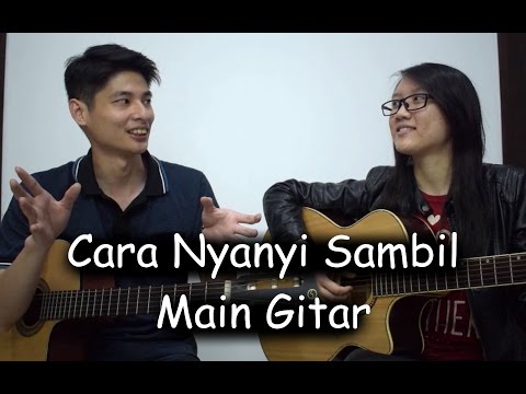 Cara Menyanyi Sambil Main Gitar