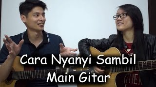 Cara Menyanyi Sambil Main Gitar chords