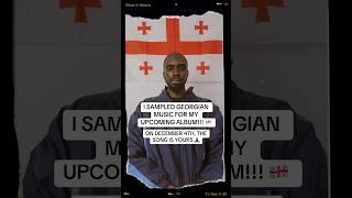 Sampled Georgian Music On My New Album