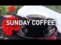 Sunday Coffee: Relaxing Background Smooth JAZZ - Lazy Weekend Jazz for Relax at Home