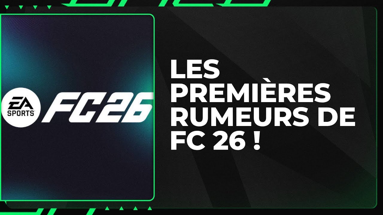 FC 26 : Les premières rumeurs sur FC 26 (logo, cover, FC IQ 2, Date de ...