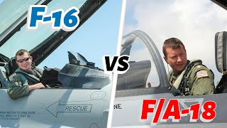 Which is Better? Flying the F16 or the F/A18?
