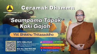 CERAMAH DHAMMA bersama BHIKKHU THITASADHO 
