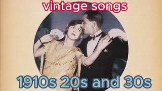 VINTAGE SONGS 1910s 20s 30s