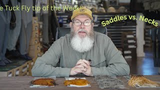 The Tuck Fly Tip of the Week: Saddles vs. Necks and which one you should pick for fly tying.