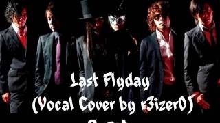 8-eit - Last Flyday (Vocal Cover)