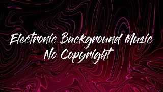 Electronic Background Music(No Copyright) - Let Me Down Slowly