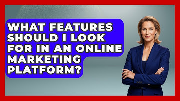 What Features Should I Look For in an Online Marketing Platform? | Saas Marketing Wizards News