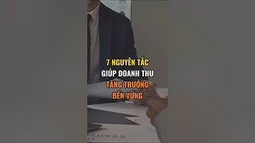 7 nguyên tắc giúp doanh thu tăng trưởng bền vững.