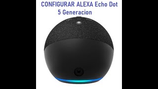 Como CONFIGURAR ALEXA Echo Dot 5 Generación by SERVICIOS TECNICOS EN SISTEMAS 376 views 2 months ago 6 minutes, 26 seconds
