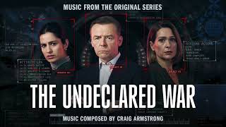 The Undeclared War Season 2 Main Theme Variation by CRAIG ARMSTRONG from THE UNDECLARED WAR: SERIE