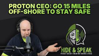 Proton CEO Admits: You'd Need to Live 15 Miles Offshore to Be Safe